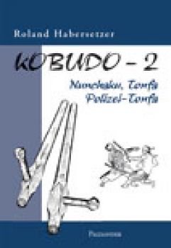 Kobudo 2 - Nuchaku, Tonfa, Polizei-Tonfa