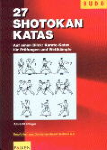 27 Shotokan Katas auf einen Blick: Karate-Katas für Prüfungen und Wettkämpfe